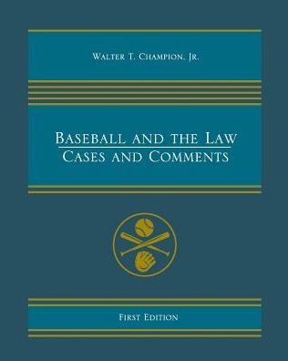 Baseball and the Law: Cases and Comments