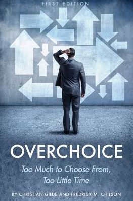 Overchoice: Too Much to Choose From, Too Little Time