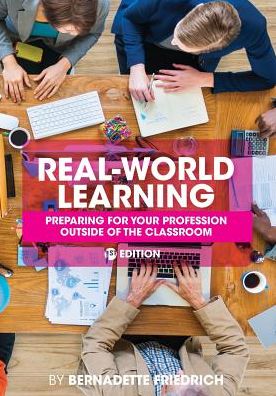 Real-World Learning: Preparing for your Profession Outside of the Classroom