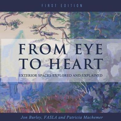 From Eye to Heart: Exterior Spaces Explored and Explained
