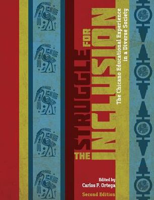 The Struggle for Inclusion: The Chicano Educational Experience in a Diverse Society