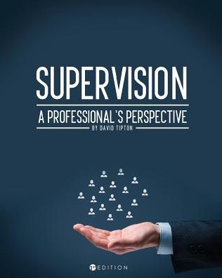 Supervision: A Professional's Perspective