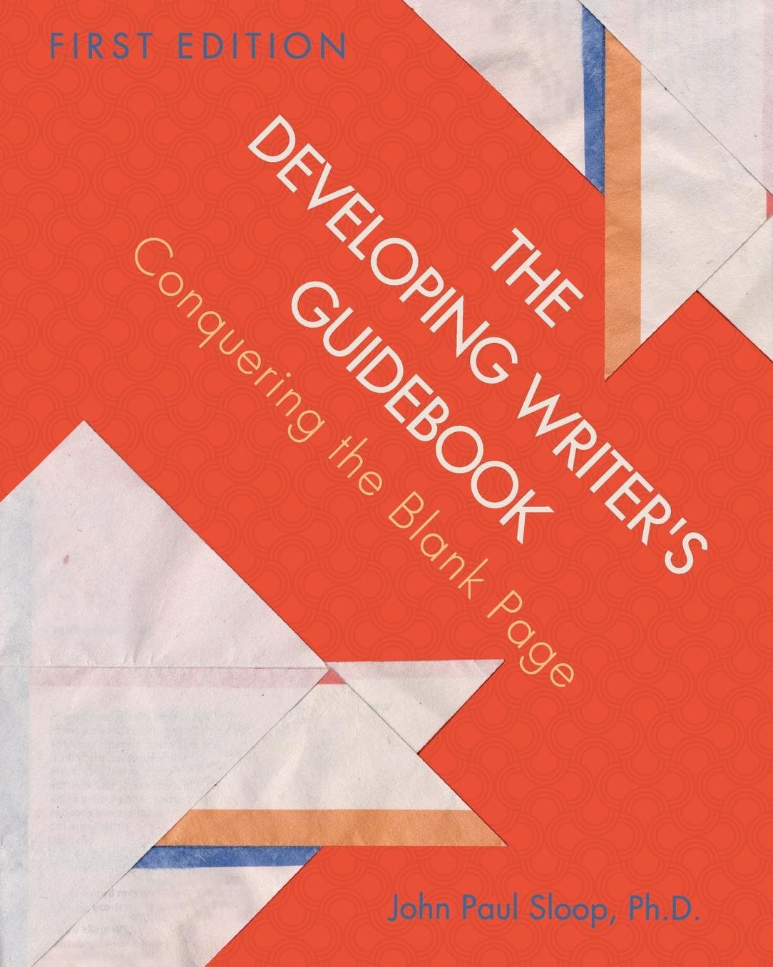 The Developing Writer's Guidebook: Conquering the Blank Page