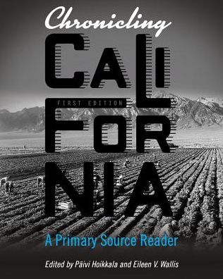Chronicling California: A Primary Source Reader