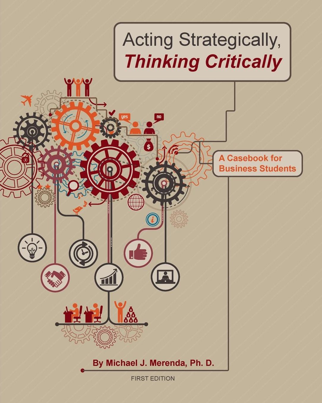 Acting Strategically, Thinking Critically: A Casebook for Business Students