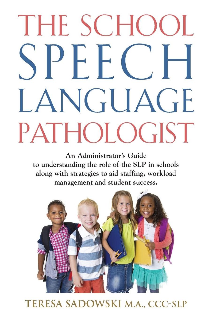 THE SCHOOL SPEECH LANGUAGE PATHOLOGIST