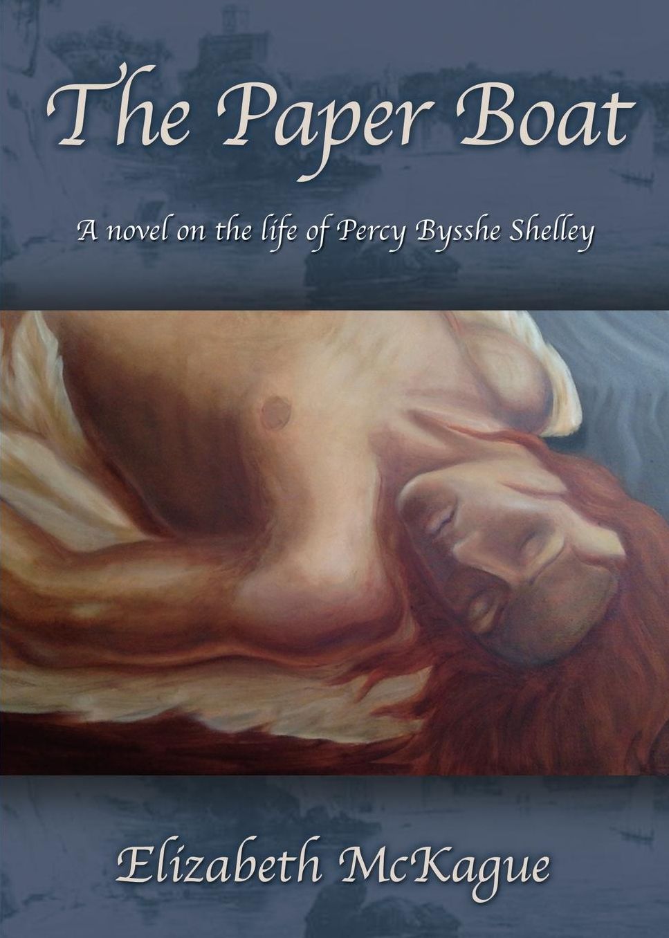 The Paper Boat: A Novel on the Life and Works of Percy Bysshe Shelley