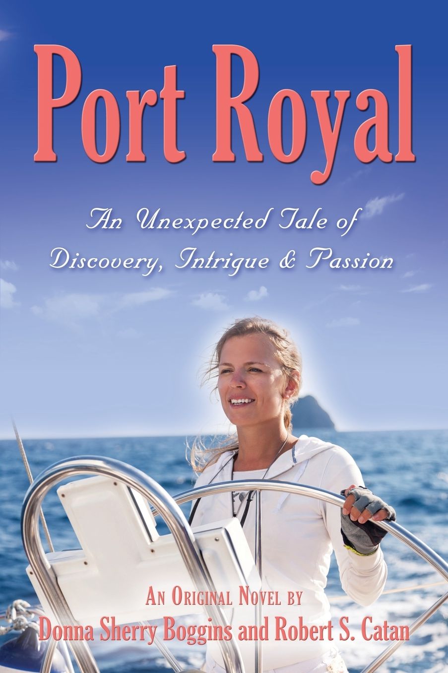 PORT ROYAL: The Unexpected Tale of Discovery, Intrigue & Passion