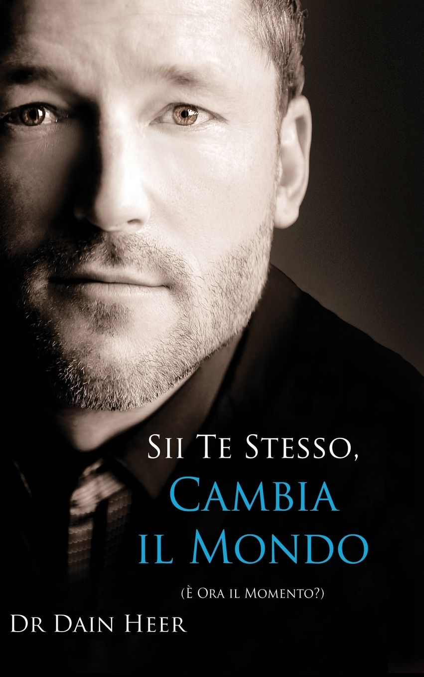 Sii Te Stesso, Cambia Il Mondo - Being You, Changing the World - Italian (Hardcover)