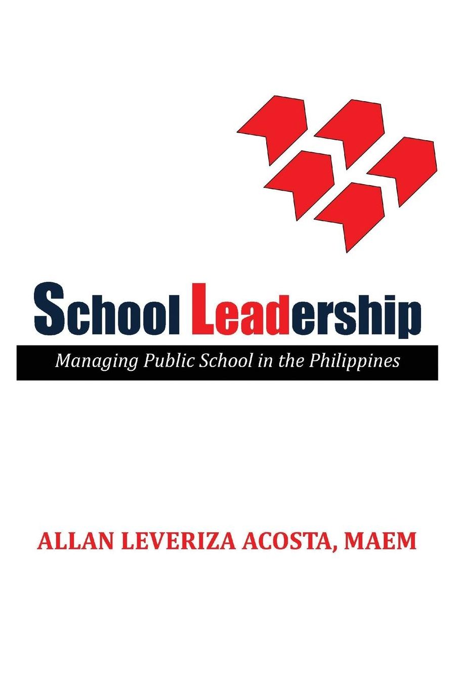 School Leadership: Managing Public School in the Philippines