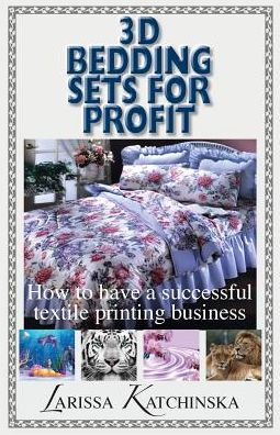 3D Bedding Sets for Profit: How to have a successful textile printing business