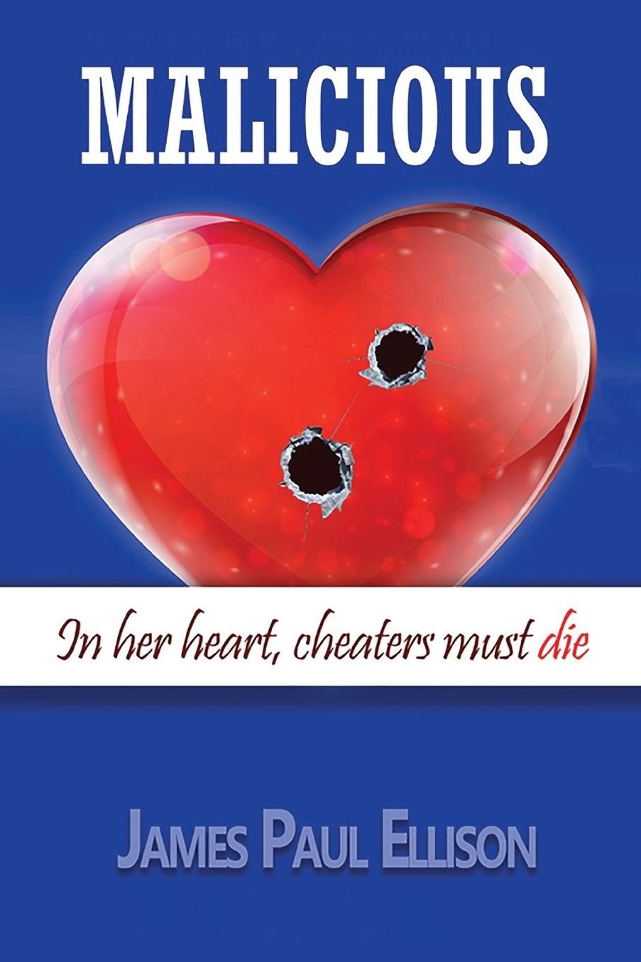 Malicious: In Her Heart, Cheaters Must Die