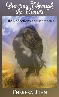 Bursting Through the Clouds: Life Reflections and Memories