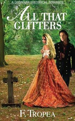 All That Glitters: A Georgian Historical Romance