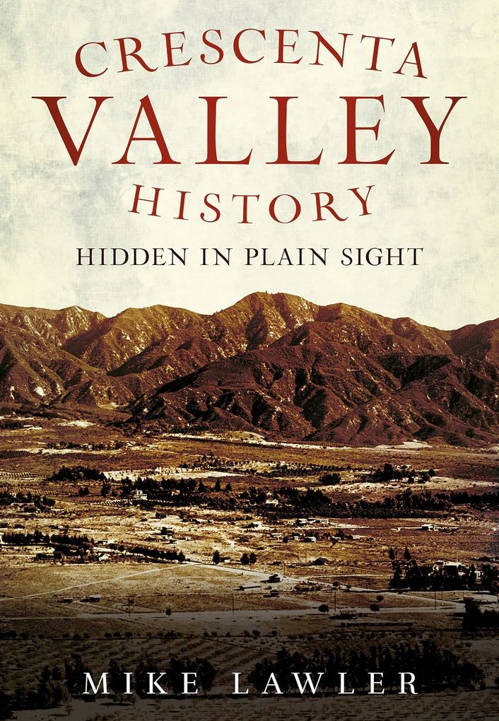 Crescenta Valley History: Hidden In Plain Sight