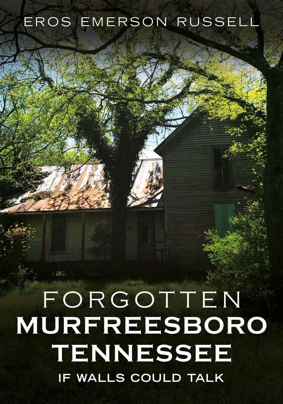 Forgotten Murfreesboro, Tennessee: If Walls Could Talk