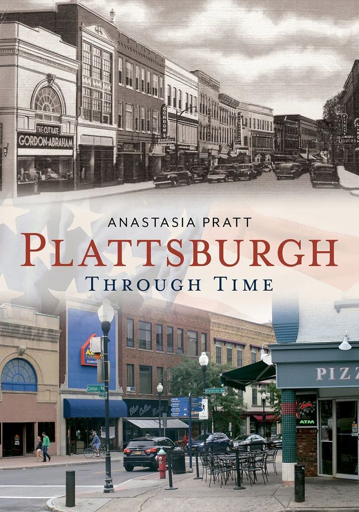 Plattsburgh: Through Time, New York (America Through Time Series)
