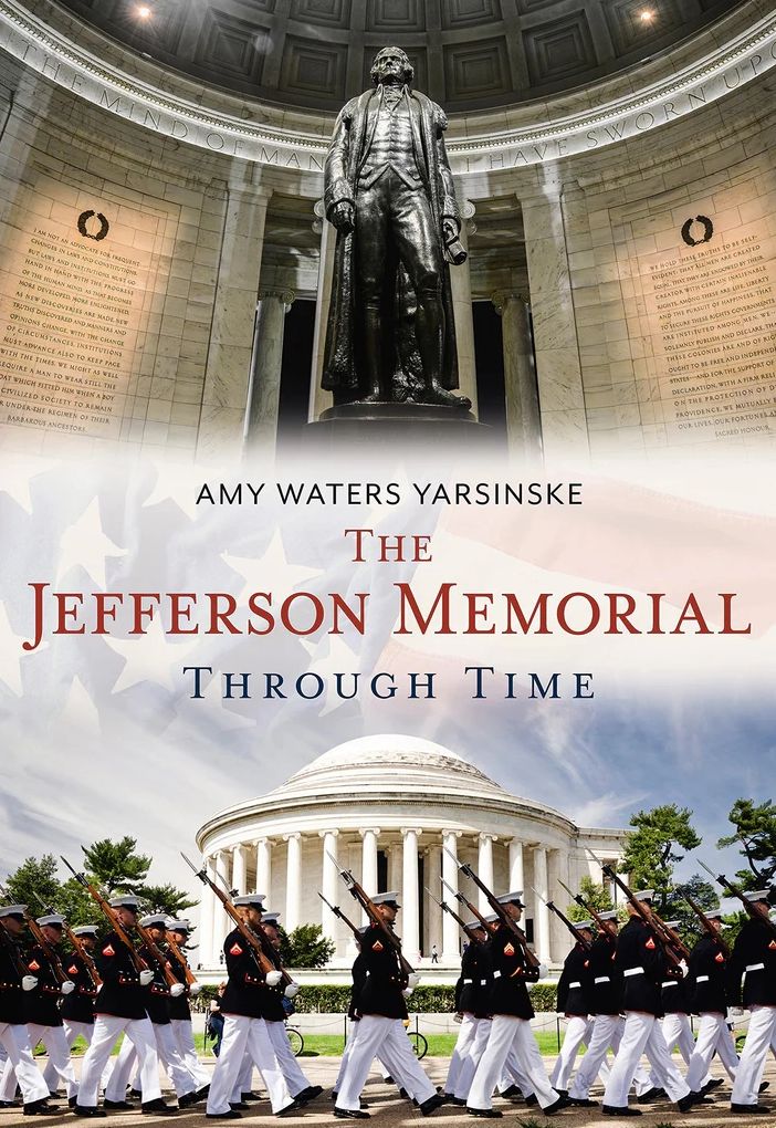The Jefferson Memorial Through Time
