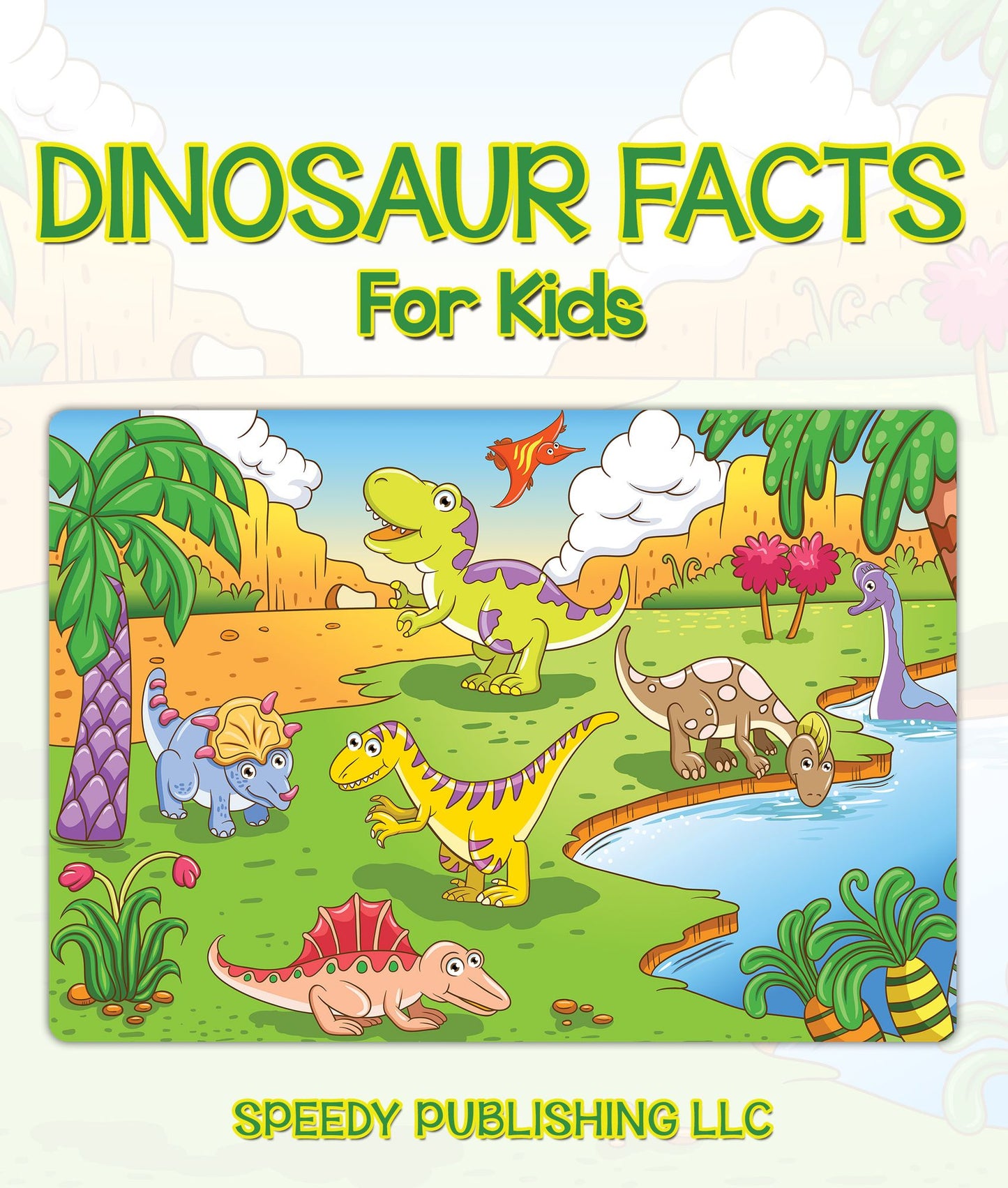 Dinosaur Facts For Kids: Children's Dinosaur Books