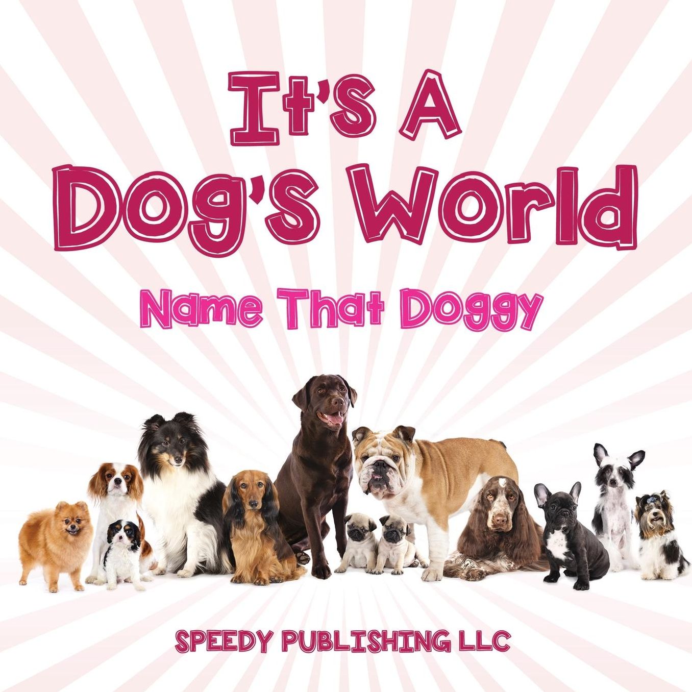 Its a Dogs World (Name That Doggy)
