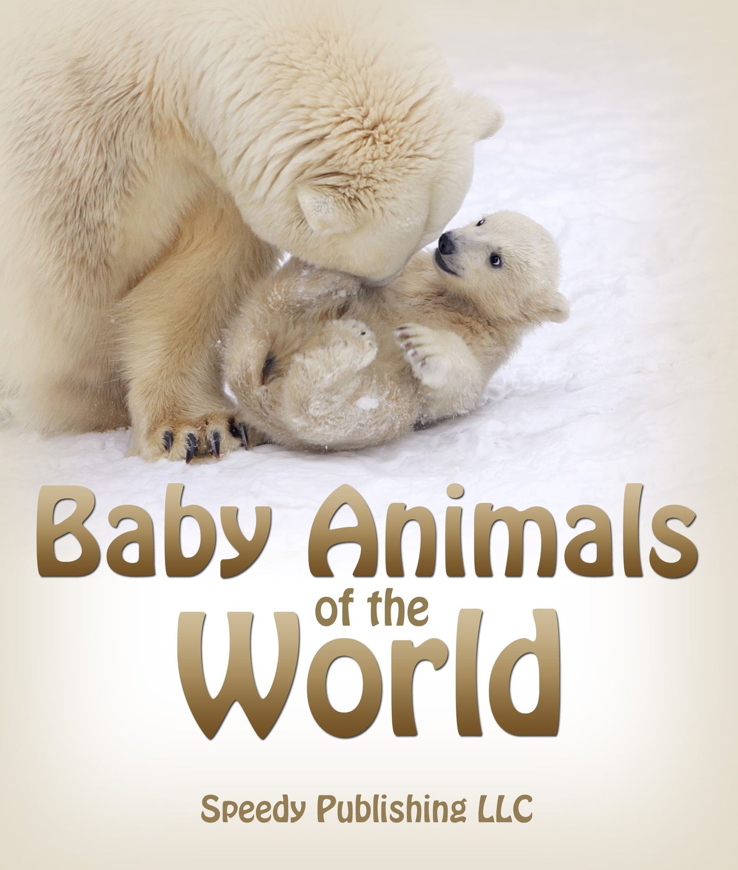 Baby Animals Of The World: Picture Books For Children