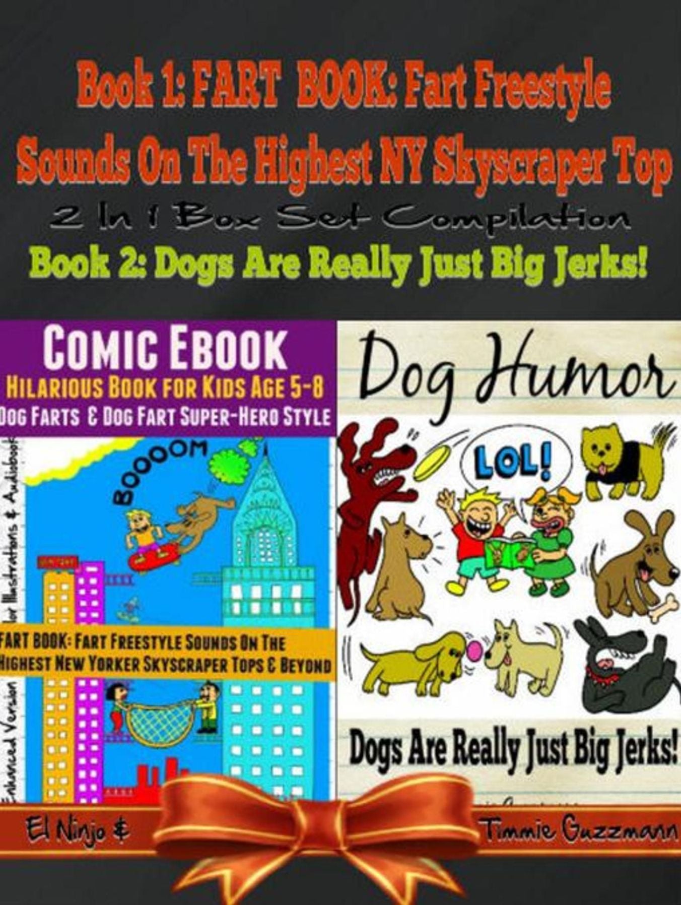 Comic Ebook: Hilarious Book For Kids Age 5-8 - Dog Farts & Dog Fart Super-Hero Style - Dog Humor Books: 2 In 1 Fart Book Box Set: Fart Book Vol. 2 + Dogs Are Really Just Jerks Vol. 3