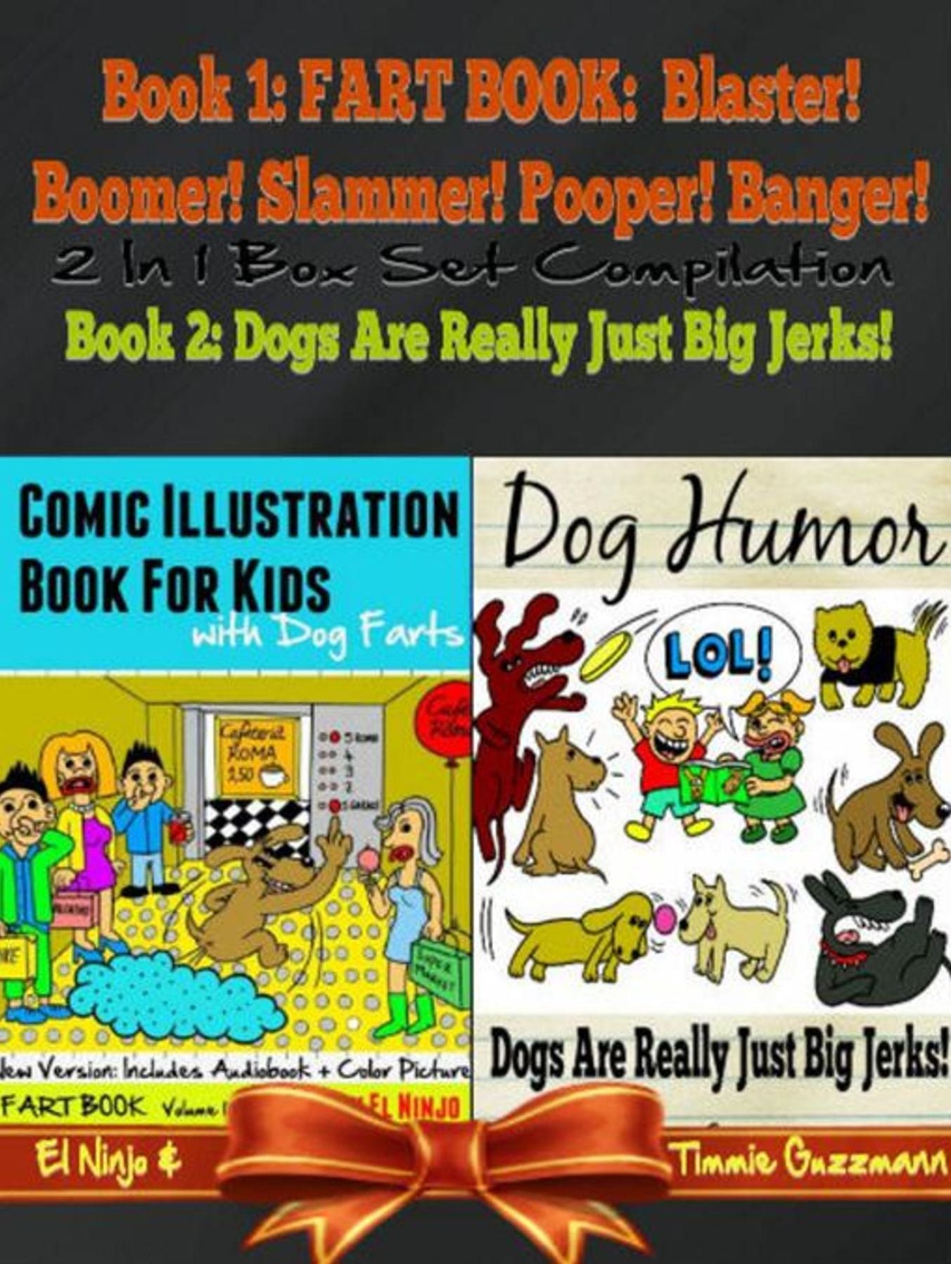 Comic Illustration Book For Kids With Dog Farts - Fart Book For Kids: Fart Book: Blaster! Boomer! Slammer! Popper, Banger! Volume 1 Part 1- New & Enhanced Version Color Illustrations & Audiobook