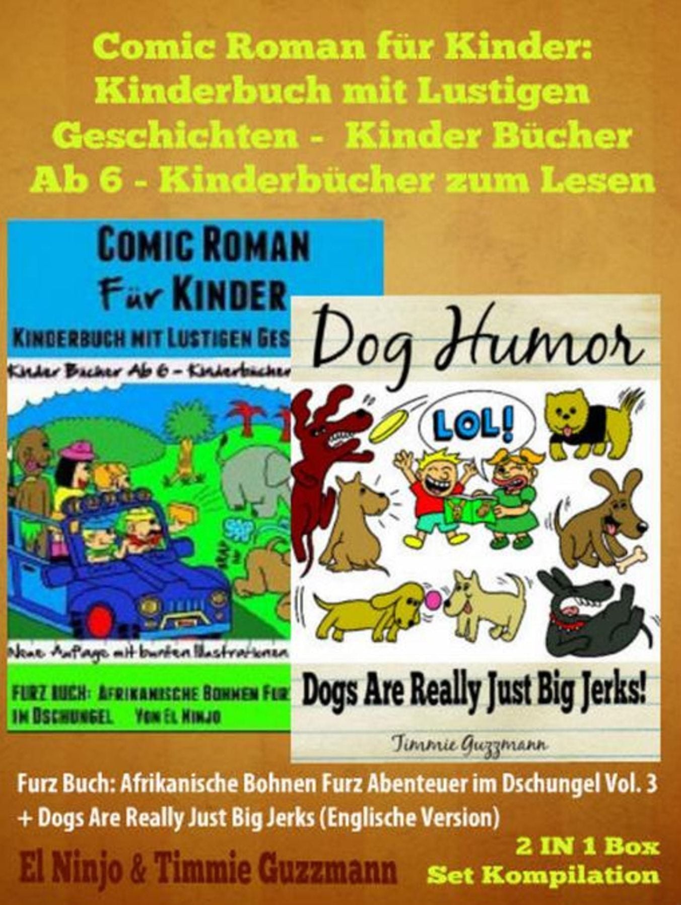 Comic Roman Für Kinder: Kinderbuch Mit Lustigen Geschichten (Kinder Bücher Ab 6 - Kinderbücher Zum Lesen) + Funny Dog Jokes For Kids: Furz Buch 2 In 1 Box Set: Afrikanische Bohnen-Furz-Abenteuer - Color + Dog Jerks Vol. 3