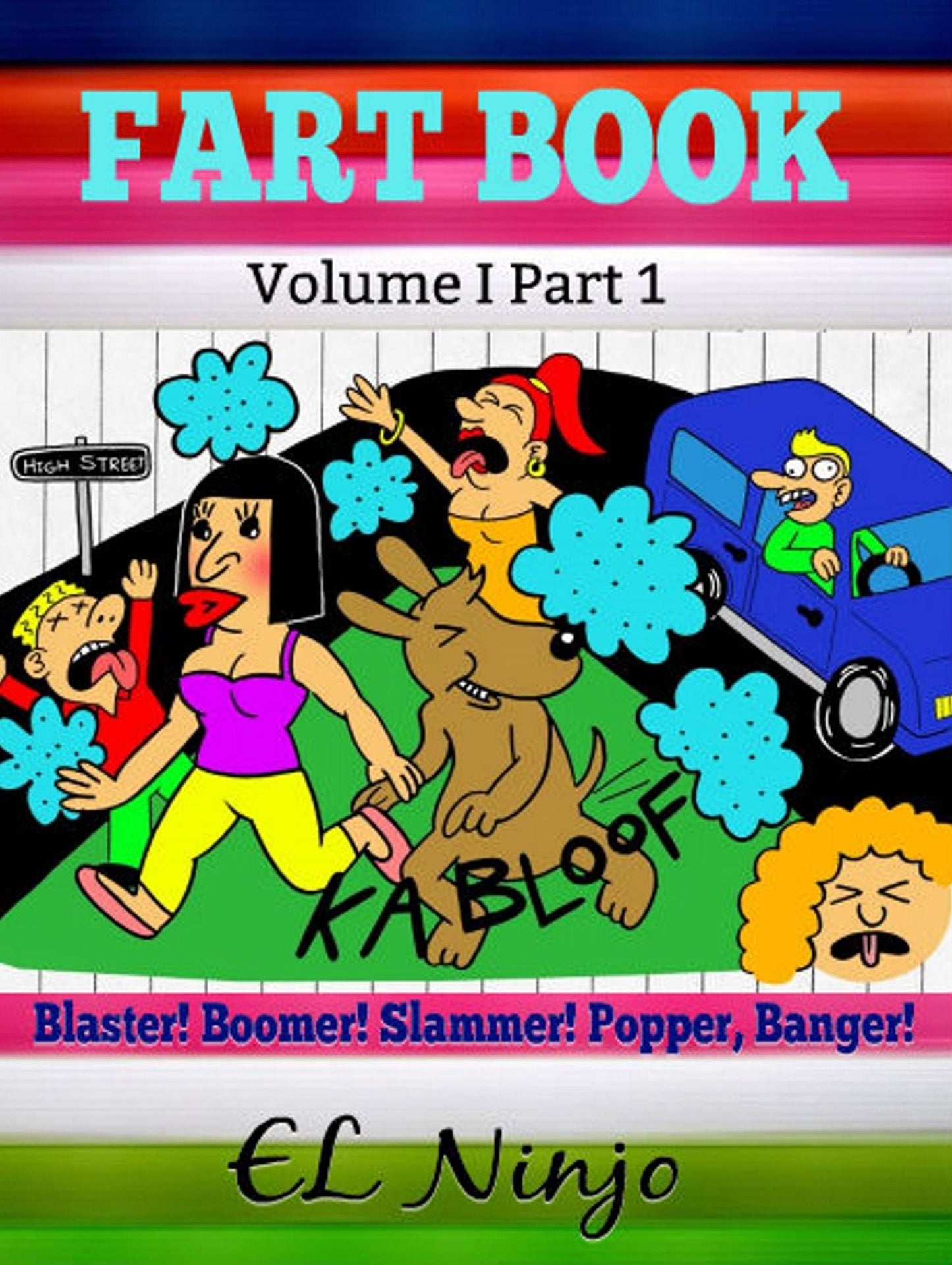 Sweet Farts Books: Fart Superhero Books For Kids: Blaster! Boomer! Slammer! Popper, Banger! Volume 1 Part 1