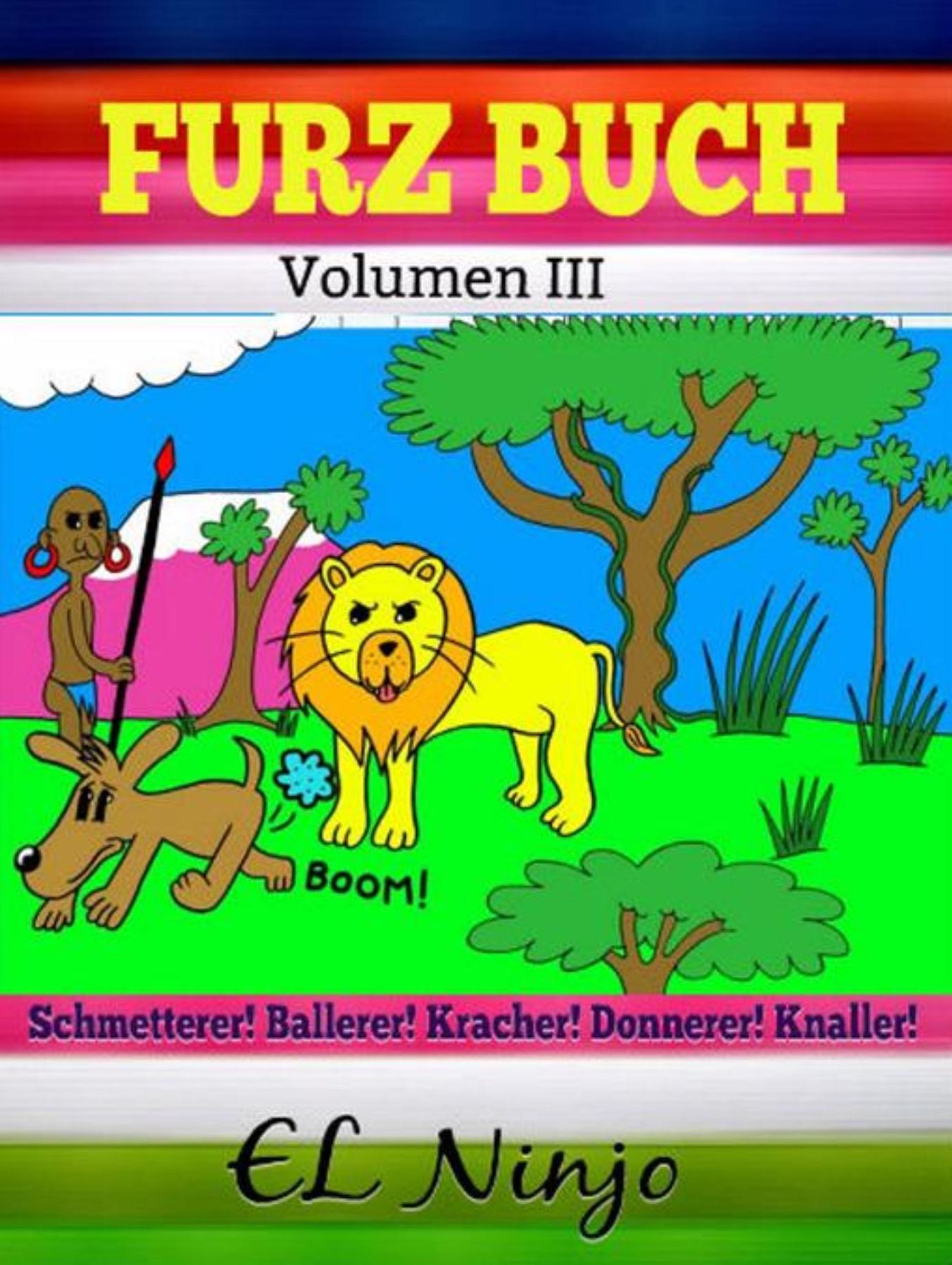 Furz Buch: Kinderbuch Mit Lustigen Geschichten Im Dschungel: Kinder Buch 6 Jahre - Pups Buch Volumen 3