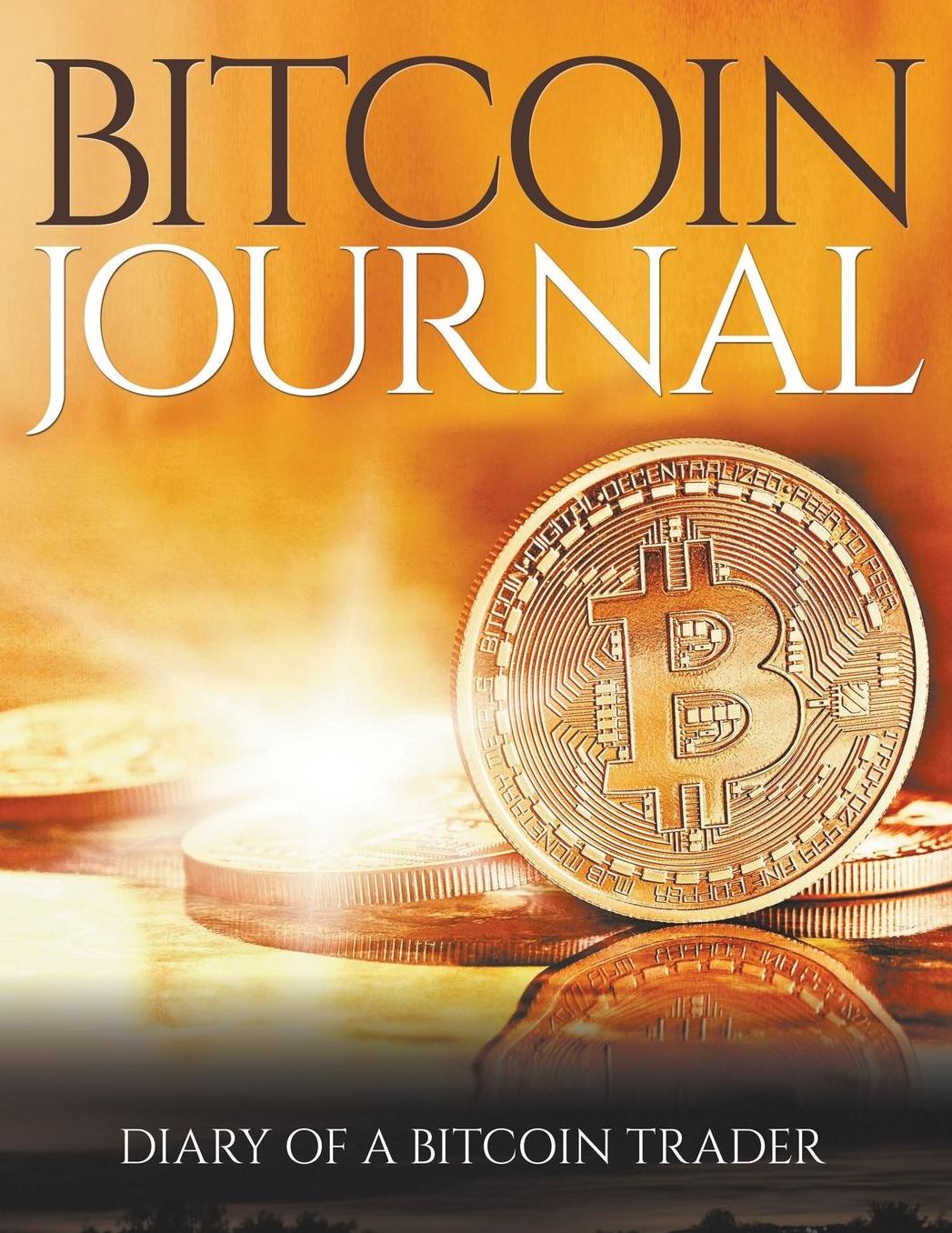 Bitcoin Journal: Diary of a Bitcoin Trader