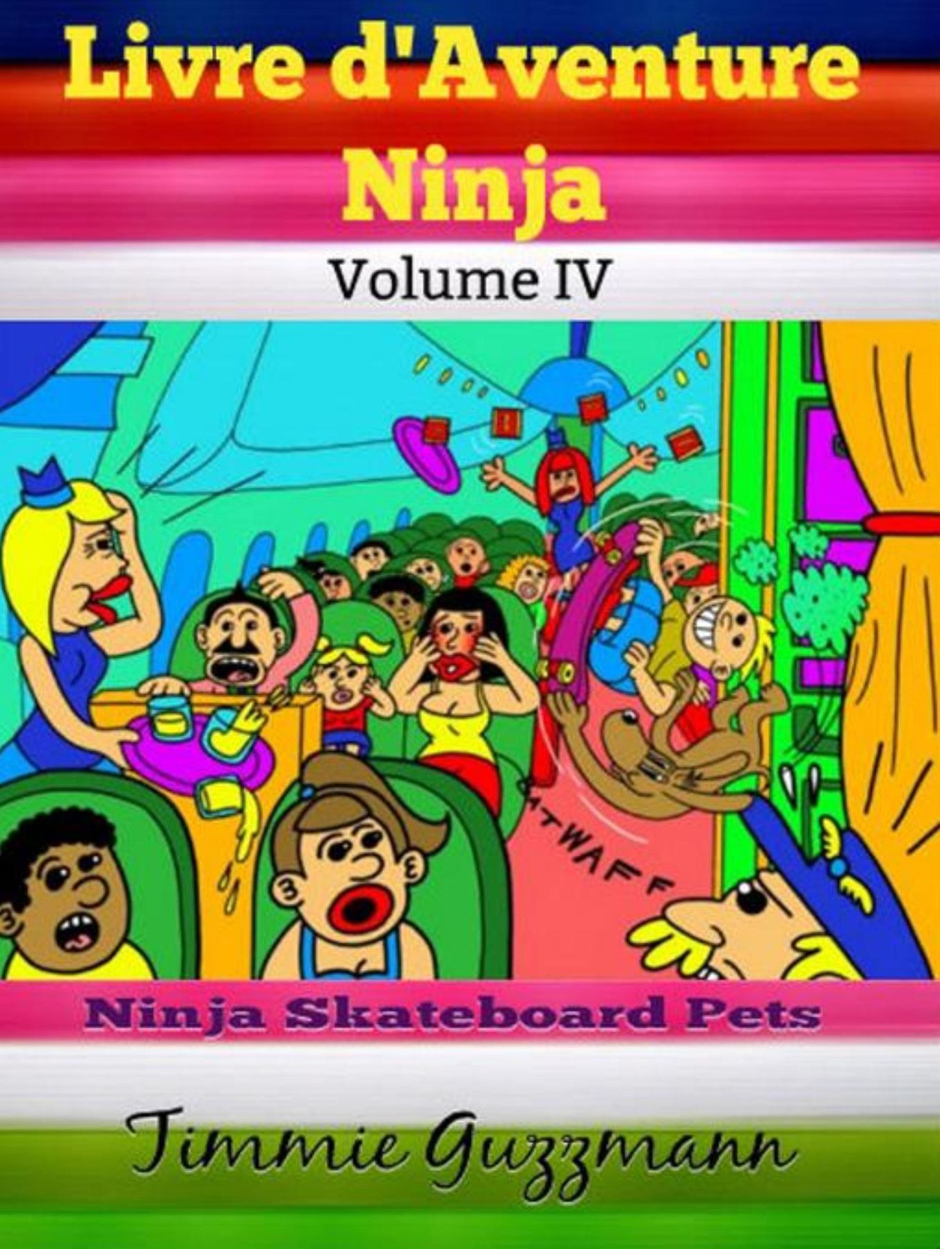 Livre d'Aventure Ninja: Ninja Livre Pour Les Enfants: Livre de Pets: Ninja Skateboard Pets - Vol. 4