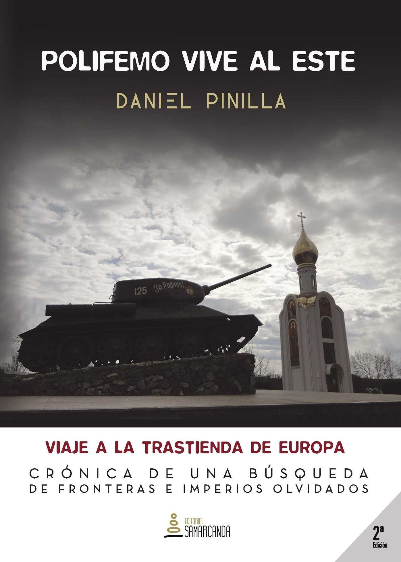 Polifemo vive al Este. Viaje a la trastienda de Europa 2 EDIC.: Crónica de una búsqueda de fronteras e imperios olvidados