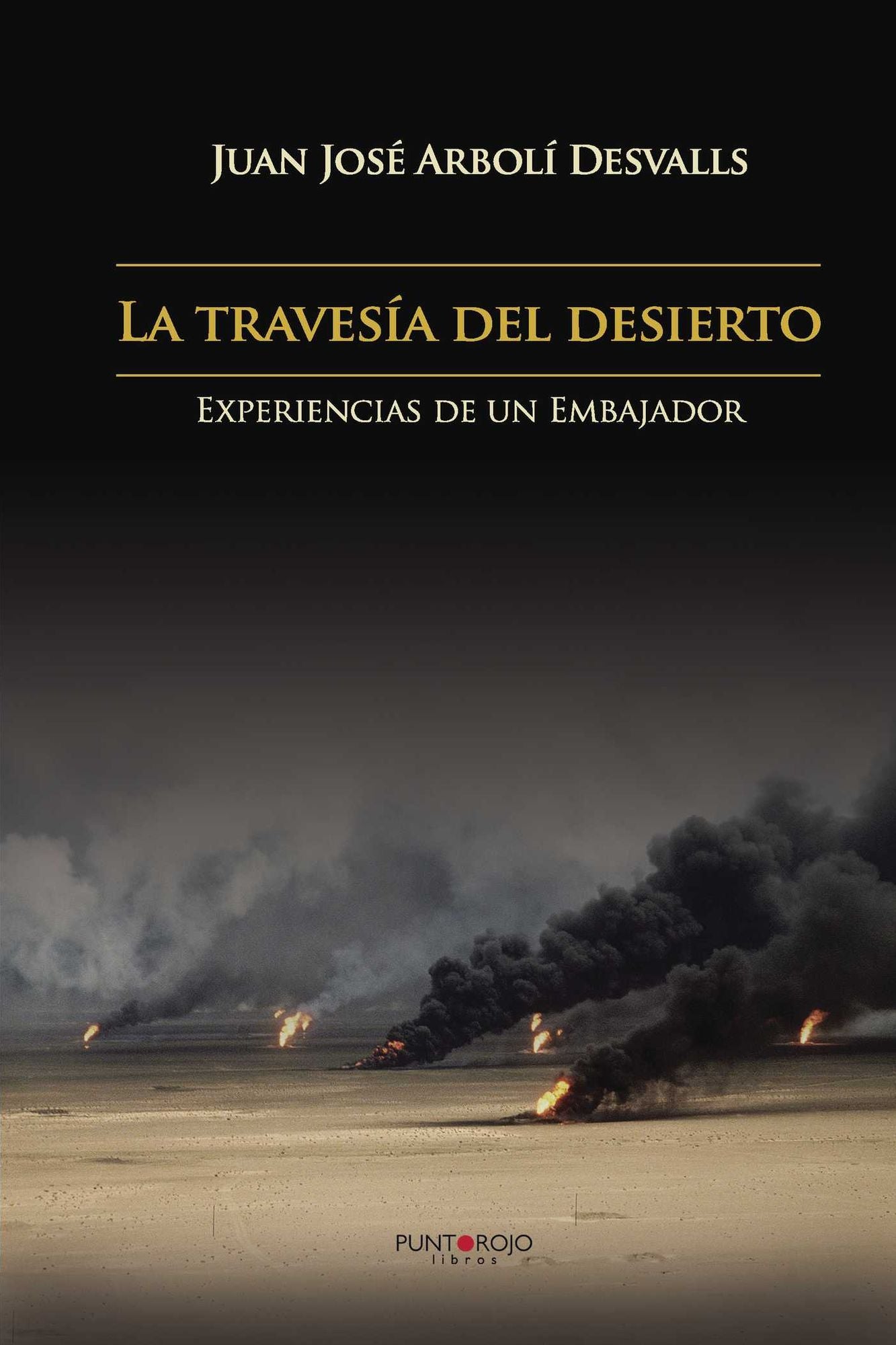 La travesía del desierto: Experiencias de un Embajador.