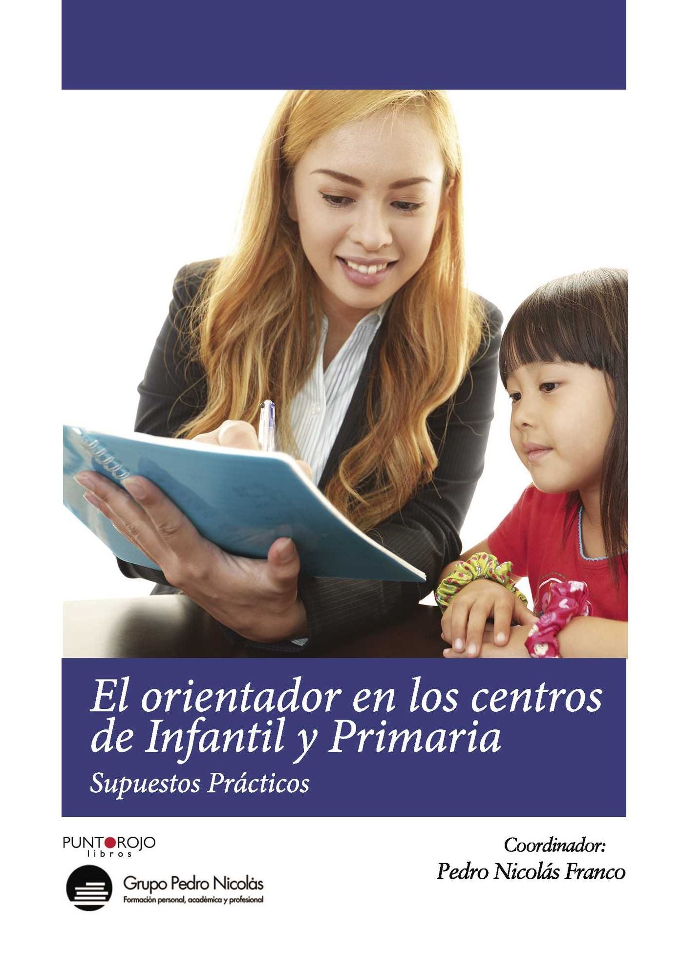 El orientador en los centros de Infantil y Primaria. Supuestos Prácticos