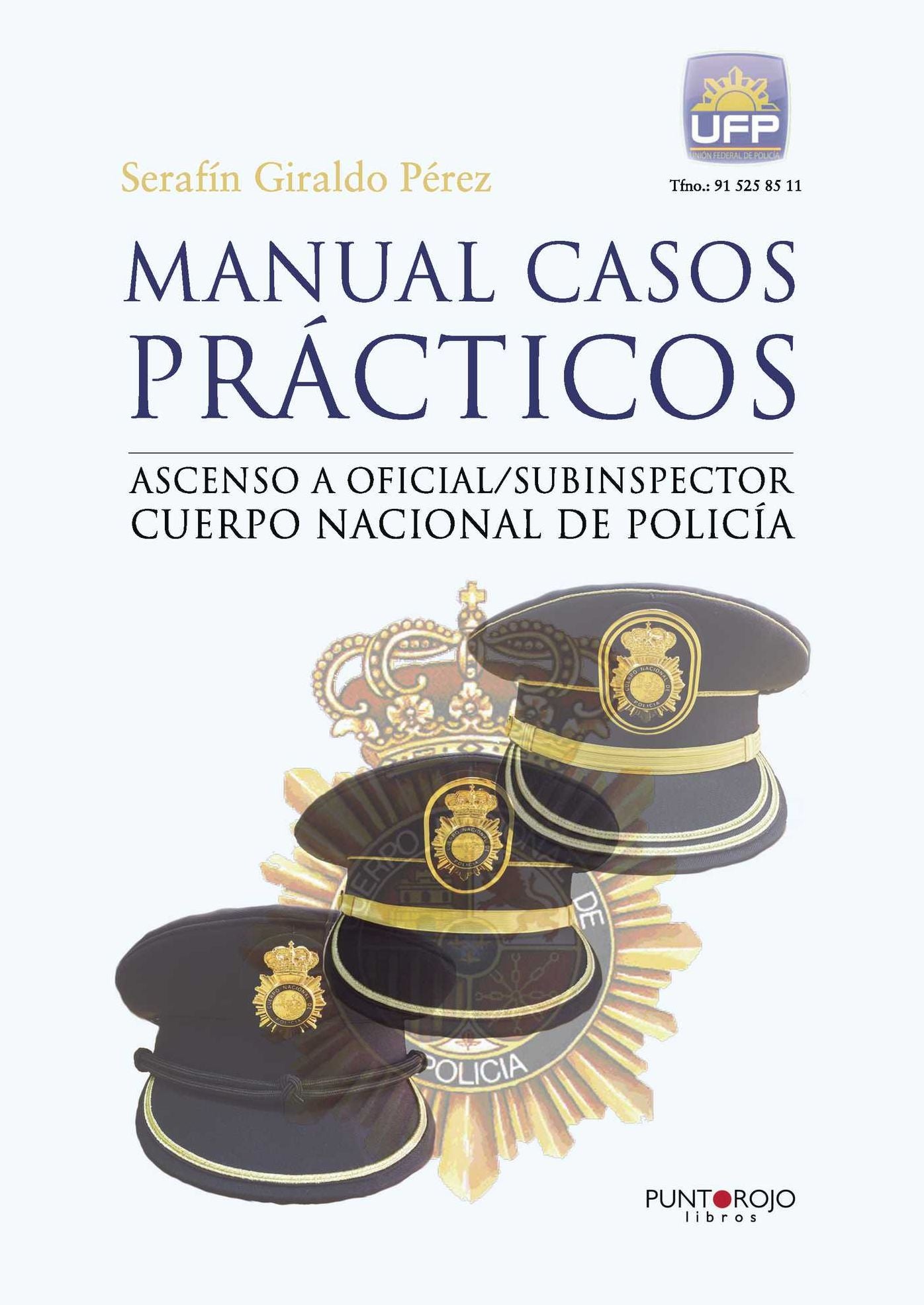 Manual casos prácticos. Ascenso a oficial/subinspector Cuerpo Nacional de Policía