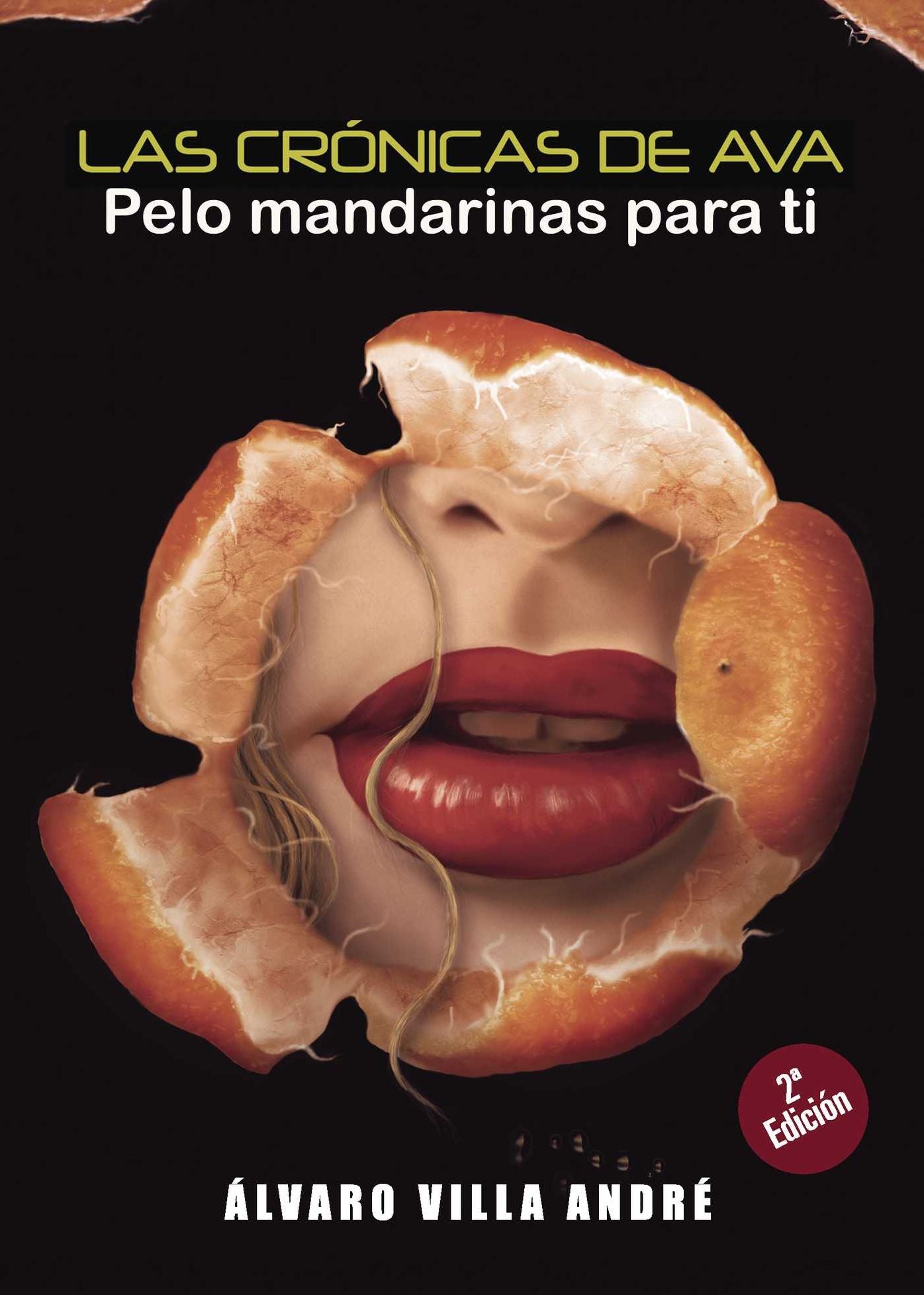 Las crónicas de Ava: Pelo mandarinas para ti