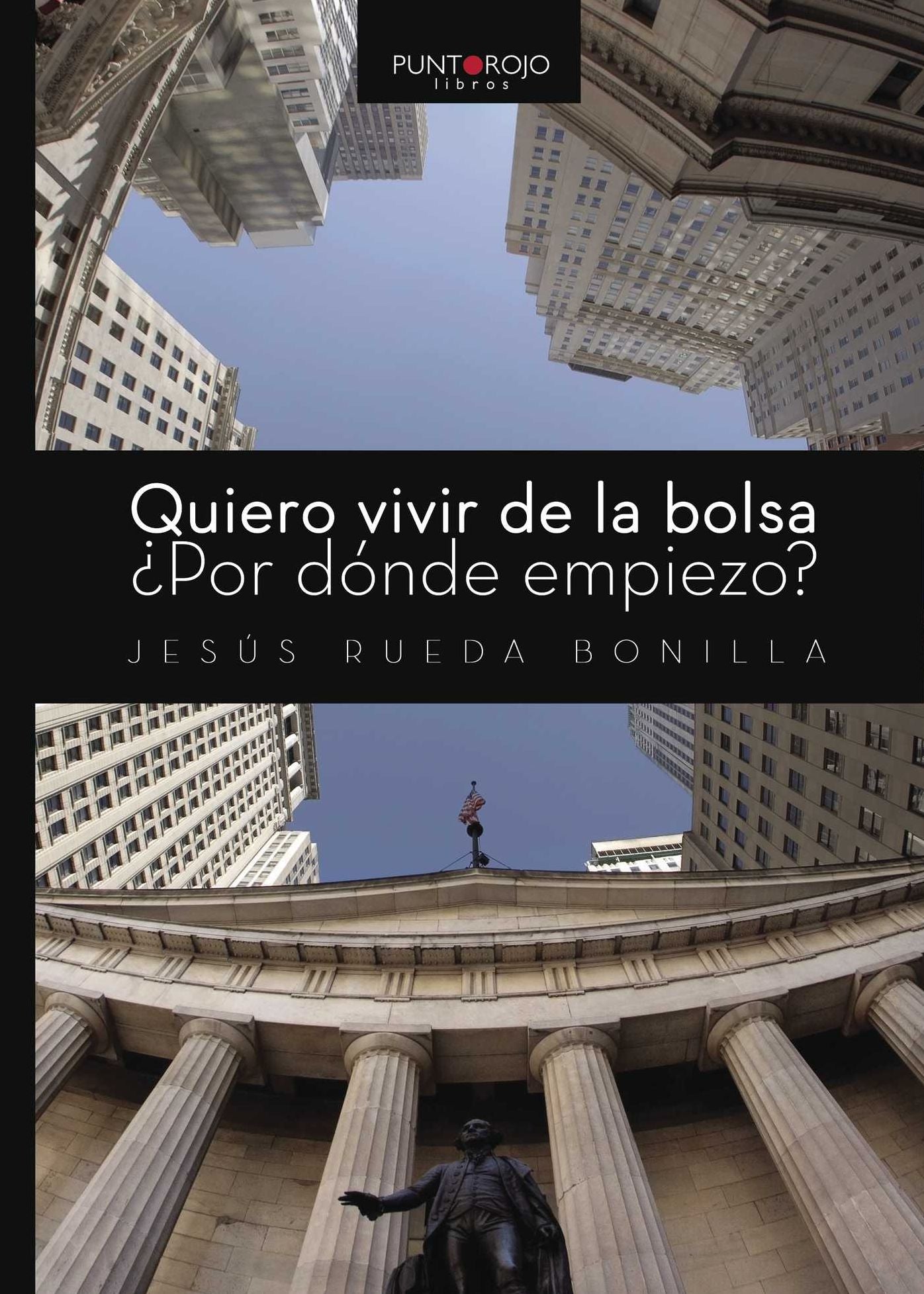 Quiero vivir de la bolsa. Por dónde empiezo?