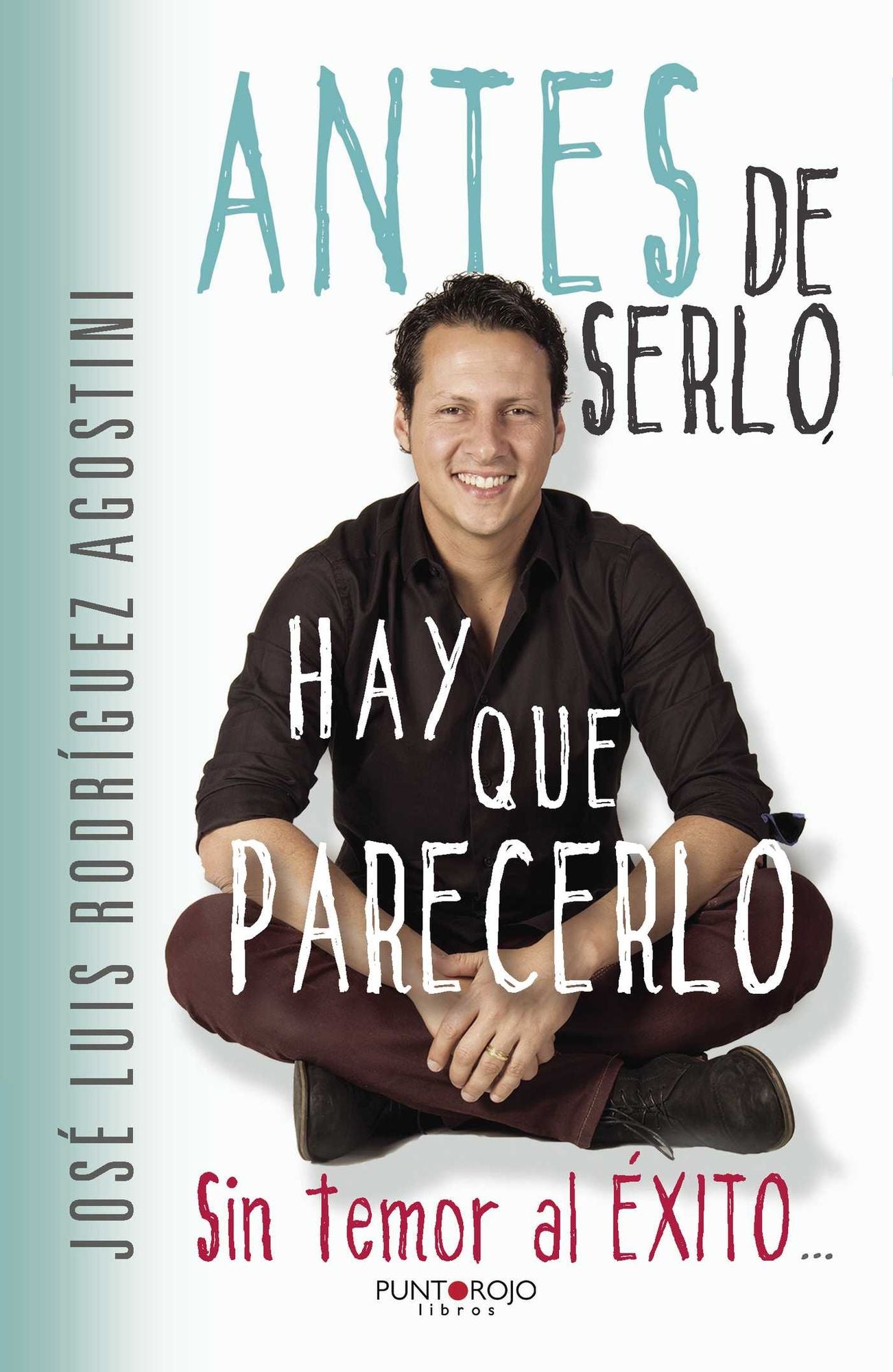 Antes de serlo, hay que parecerlo
