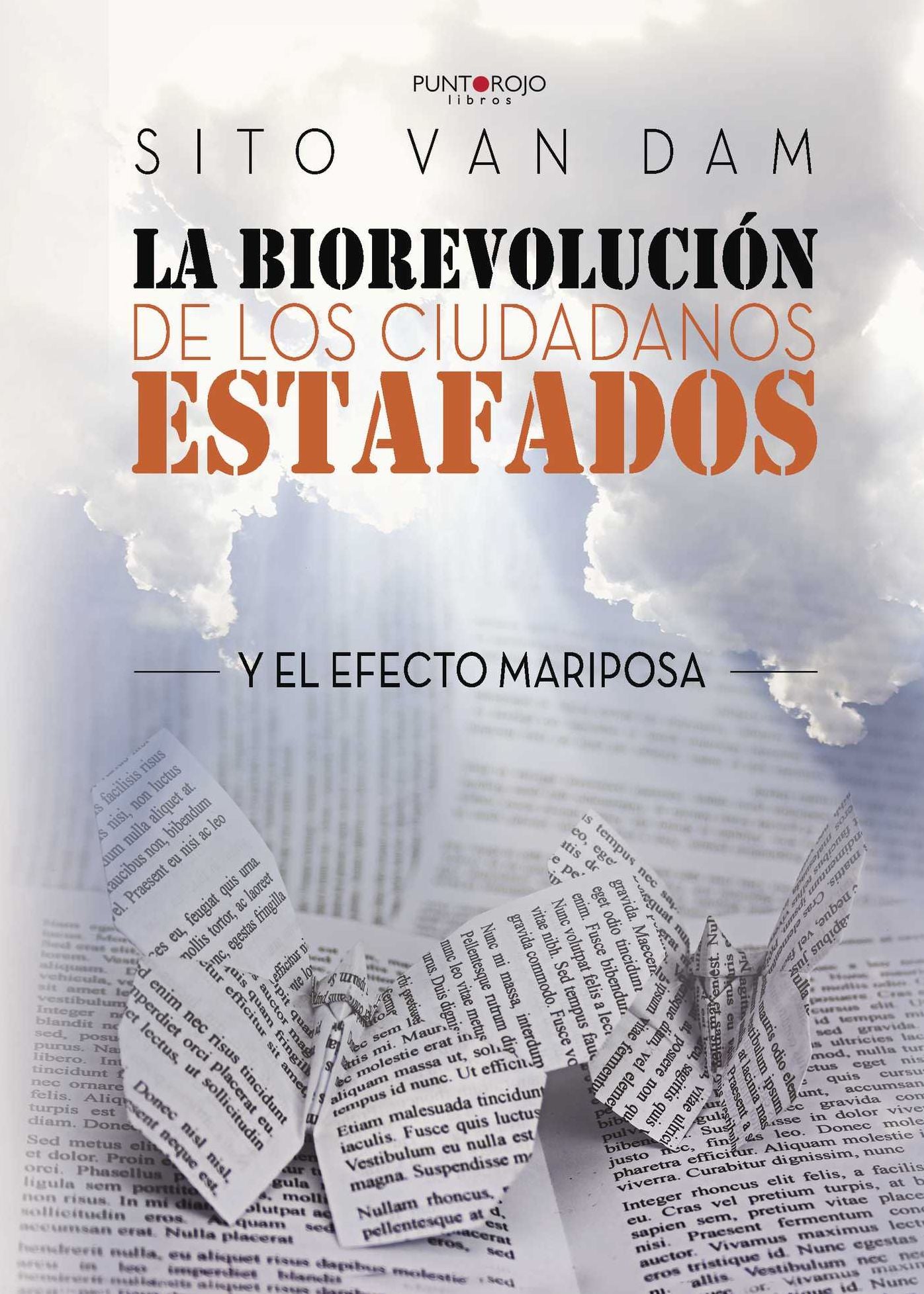 La Biorevolución de los ciudadanos estafados: Y el efecto mariposa