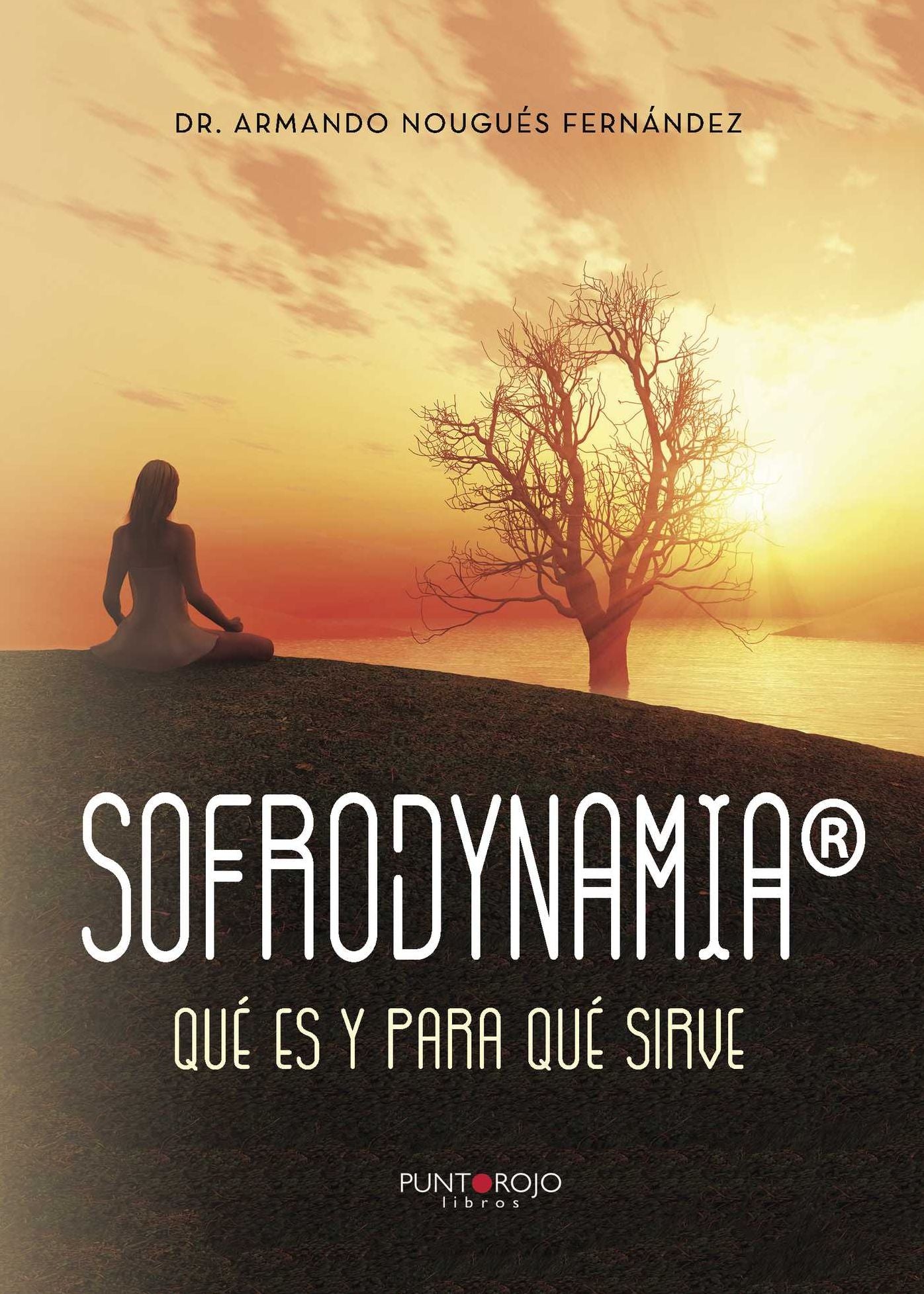 Sofrodynamia: Qué es y para qué sirve