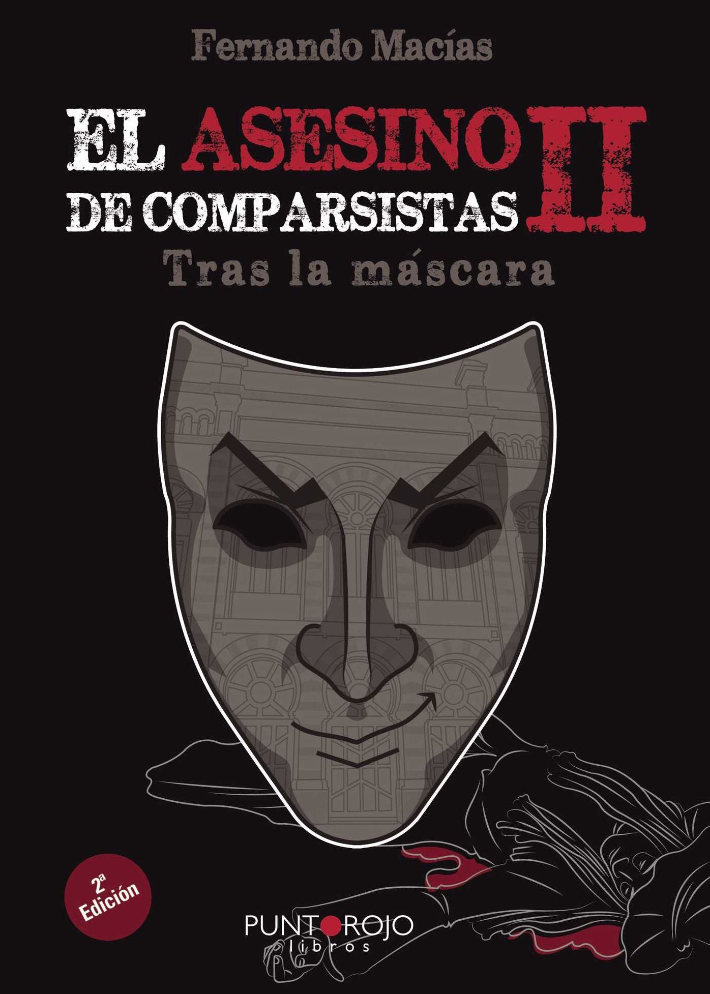El asesino de comparsistas II. Tras la máscara