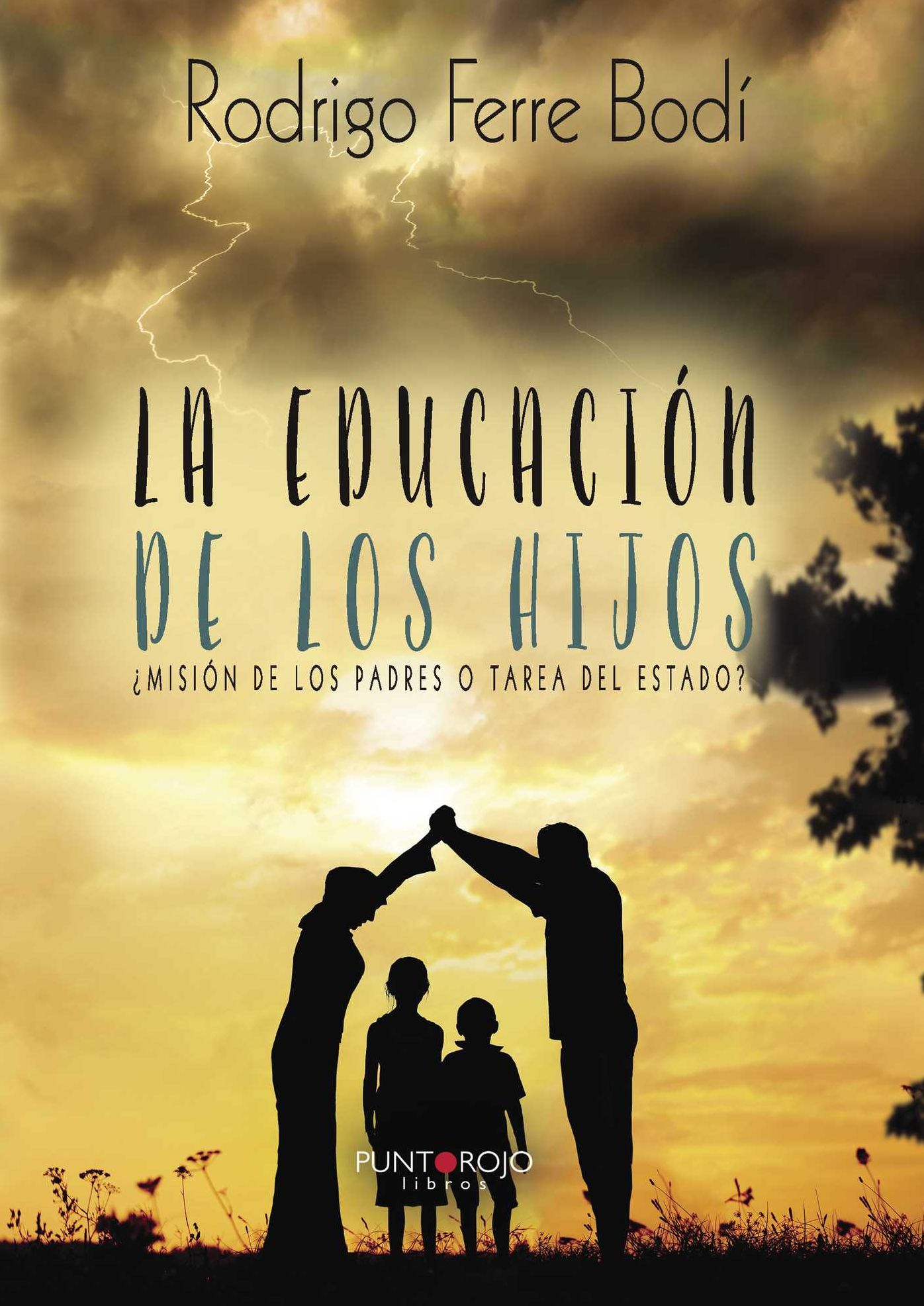 La educación de los hijos: Misión de los padres o tarea del Estado?