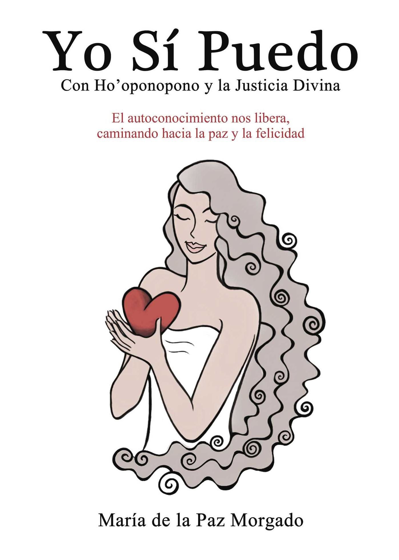 Yo Sí Puedo: Con Hooponopono y la Justicia Divina