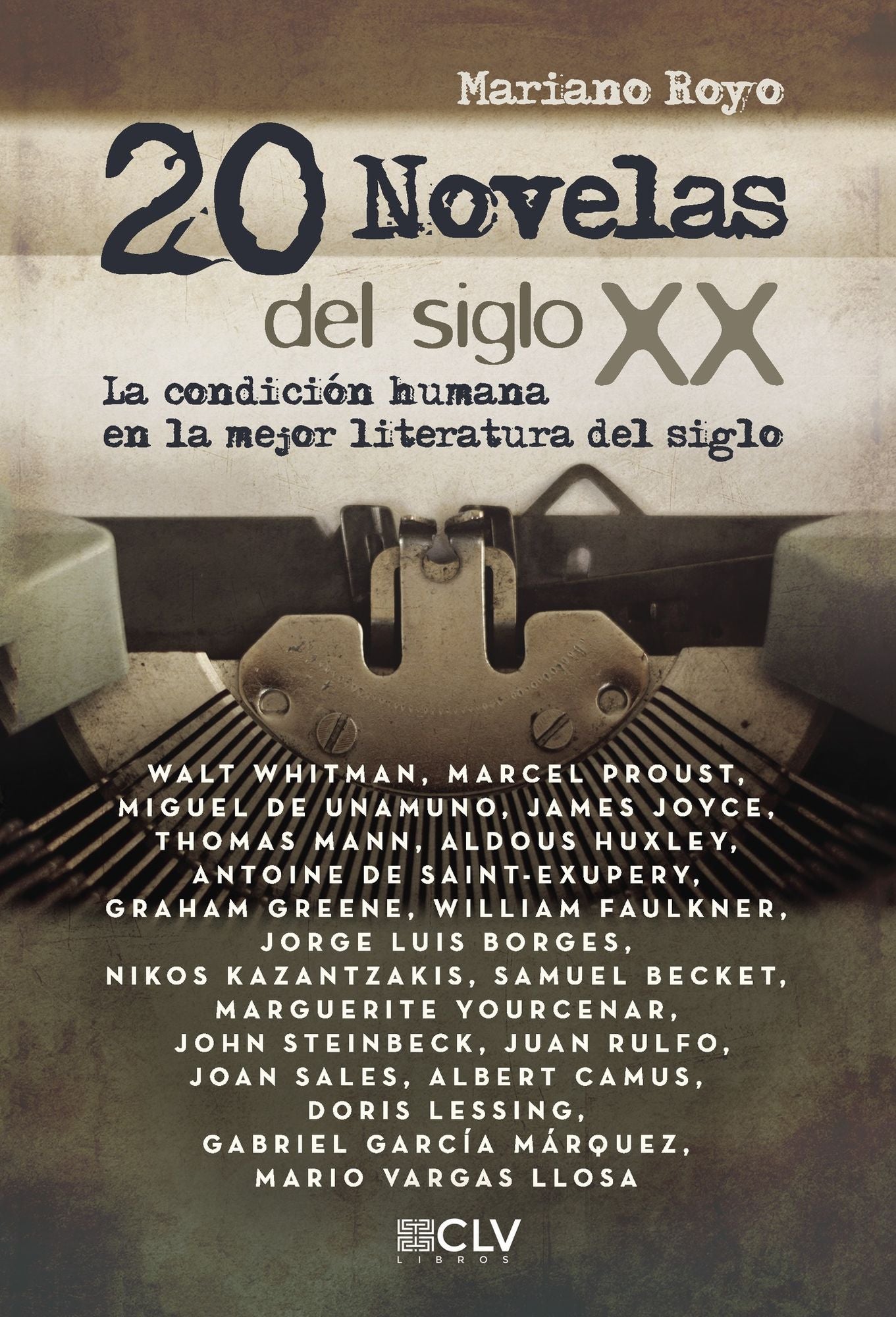 20 Novelas del siglo XX: La condición humana en la mejor literatura del siglo.