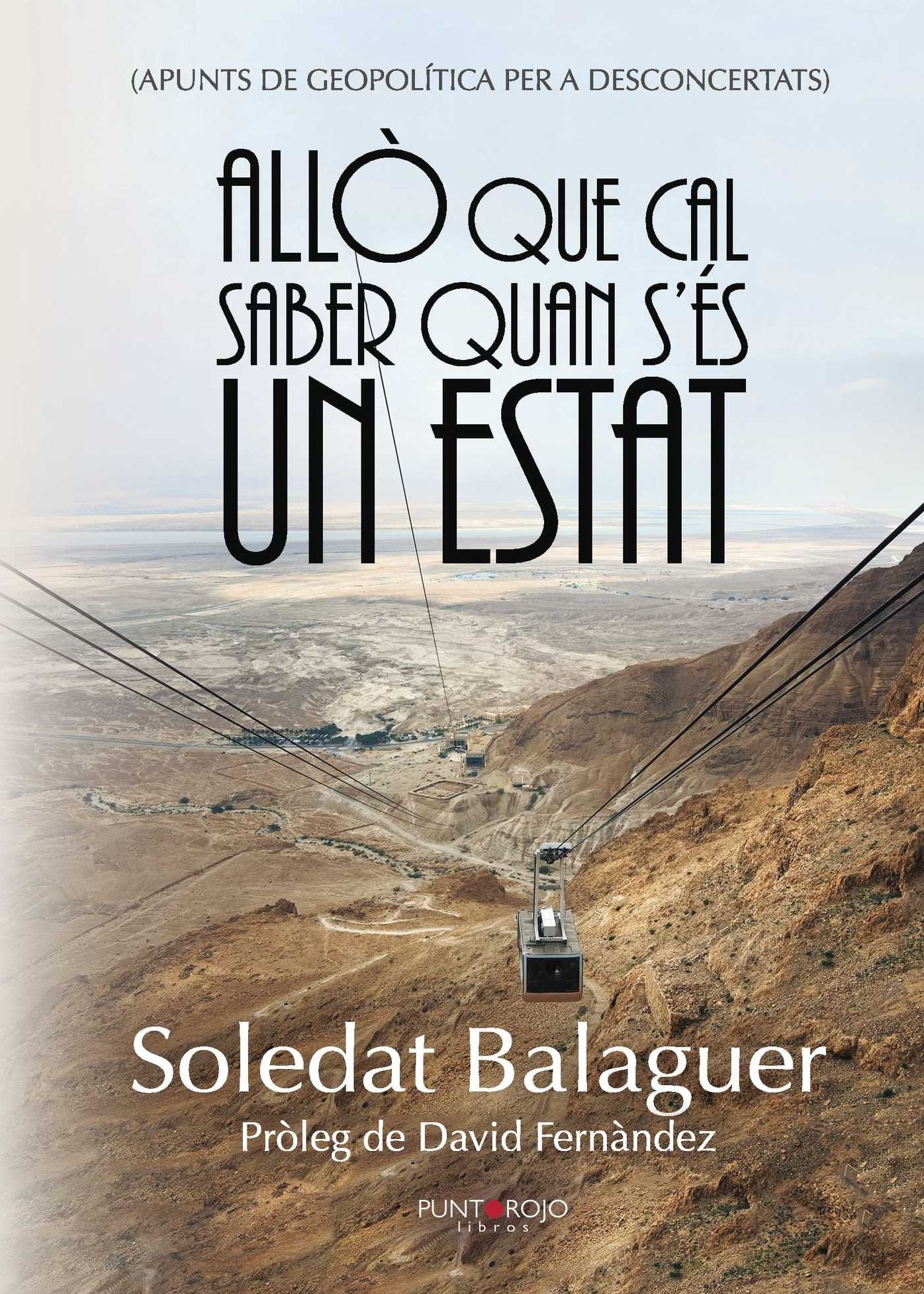 Allò que cal saber quan s'és un Estat: Apunts de geopolítica per a desconcertats