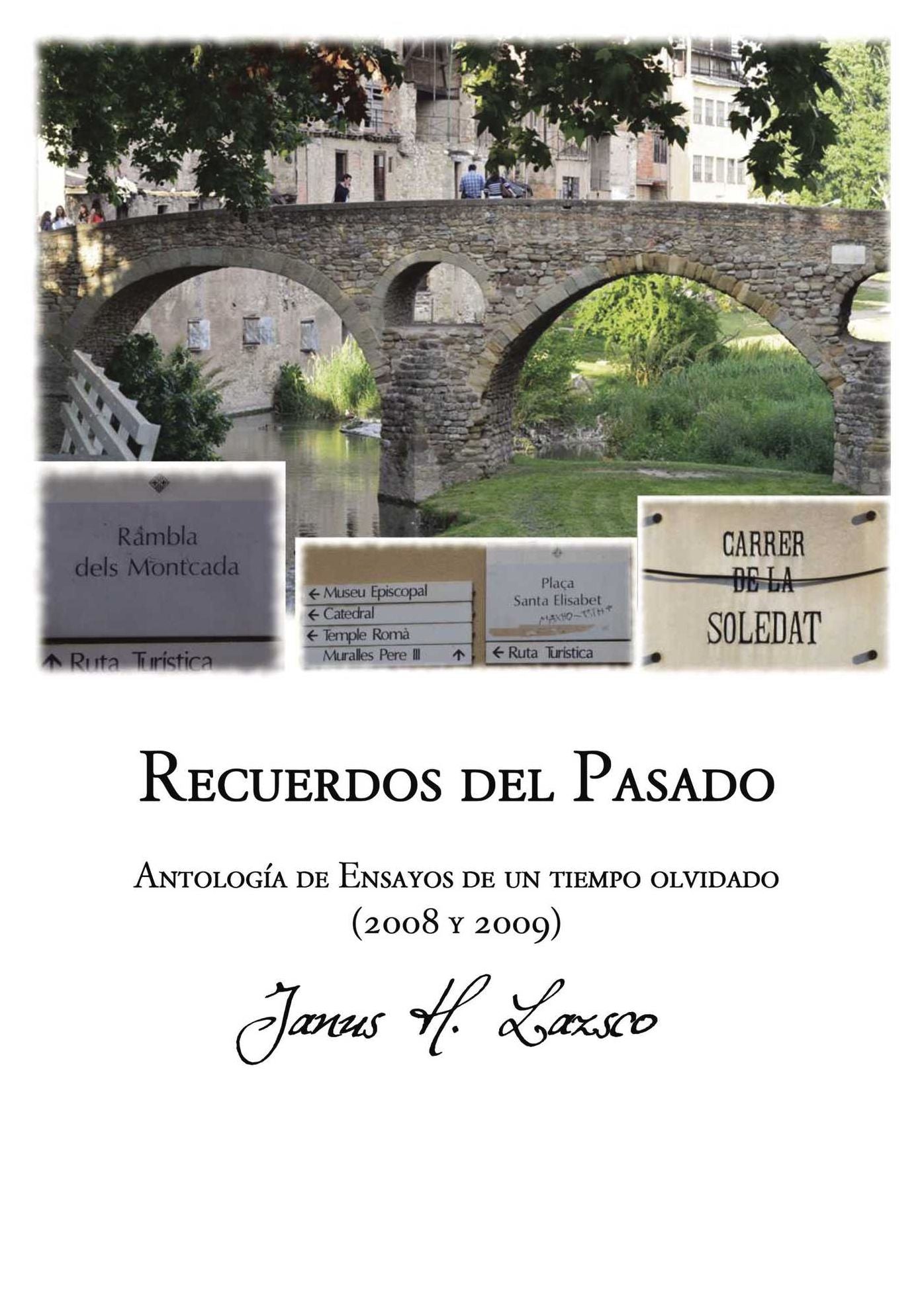 Recuerdos del pasado: Antología de ensayos de un tiempo olvidado (2008 - 2009)