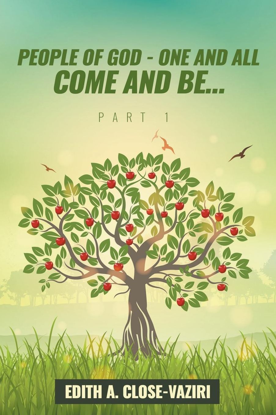 People of God - One and All Come and Be ... Part I