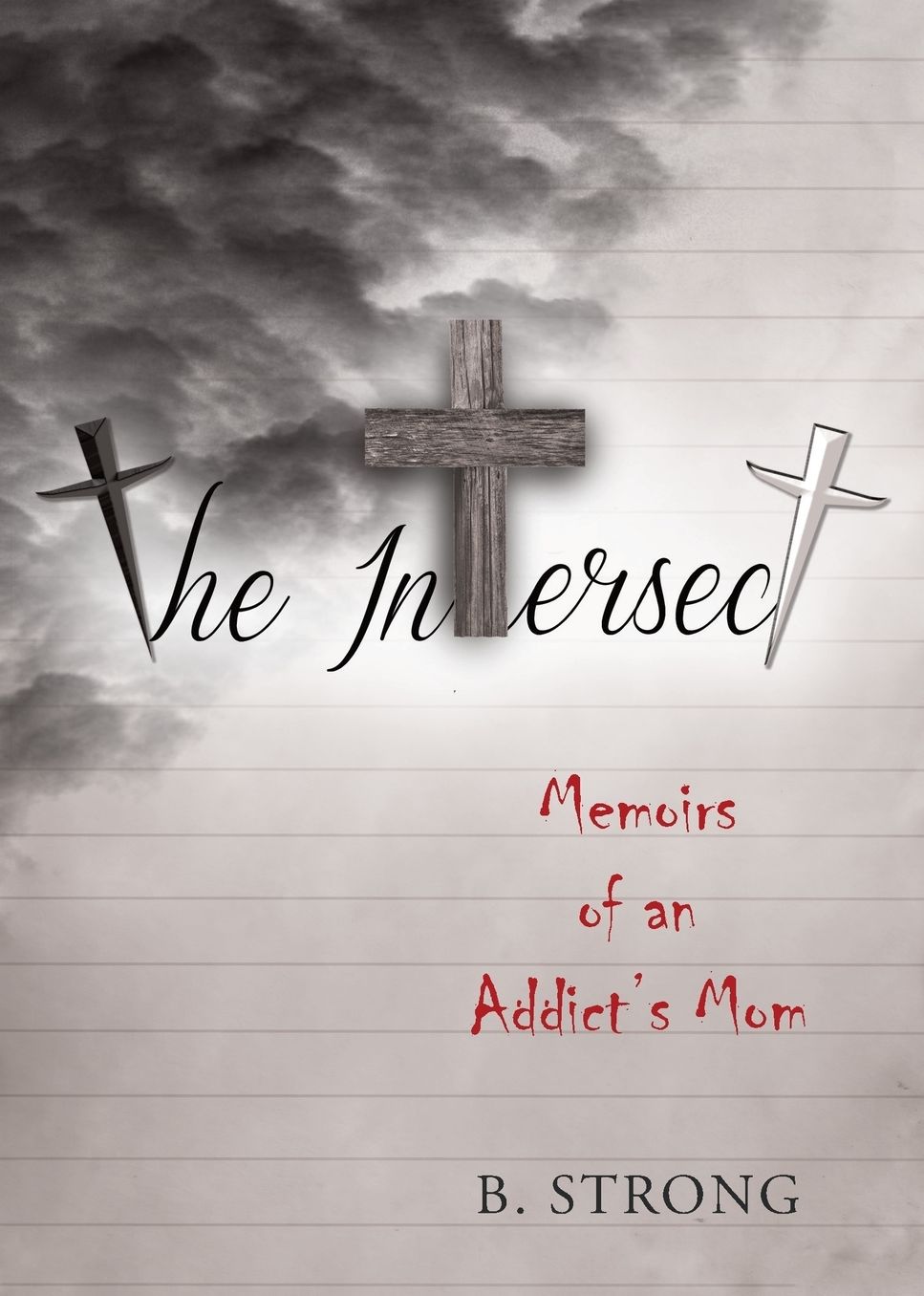 The Intersect: Memoirs of a Addict's Mom