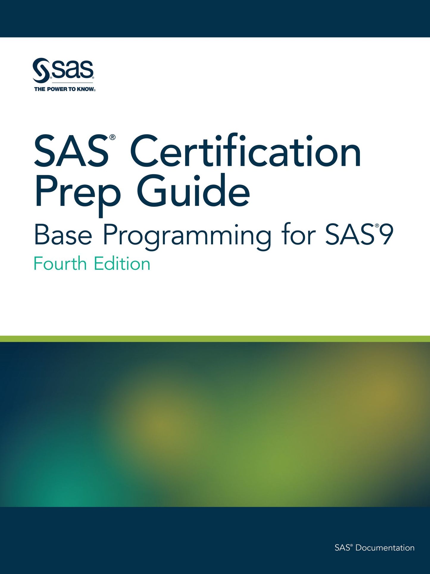 SAS Certification Prep Guide: Base Programming for SAS9, Fourth Edition